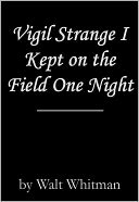 Vigil Strange I Kept on the Field One Night