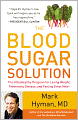 The Blood Sugar Solution: The UltraHealthy Program for Losing Weight, Preventing Disease, and Feeling Great Now!