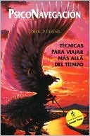 Psiconavegacion (Psychonavigation): Tecnicas para Viajar Mas Alla del Tiempo