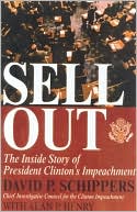 Sell Out: The Inside Story of President's Clinton's Impeachment Was over Before It Began