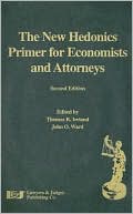 The New Hedonics Primer for Economists and Attorneys