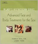 Milady's Aesthetician Series: Advanced Face and Body Treatments for the Spa: Advanced Face and Body Treatments for the Spa