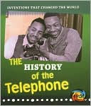 The History of the Telephone