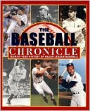 Baseball Chronicle: Year-by-Year History of Major League Baseball
