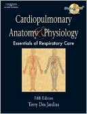 Cardiopulmonary Anatomy & Physiology by Terry Des Jardins: Book Cover