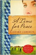 A Time for Peace (Quilts of Lancaster County Series #3)