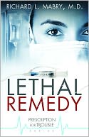 Lethal Remedy (Prescription for Trouble Series #4)