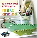 Rainy Day Book of Things to Make and Do