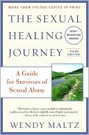 The Sexual Healing Journey: A Guide for Survivors of Sexual Abuse (Third Edition)
