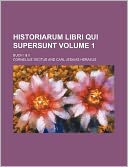 Historiarum Libri Qui Supersunt Volume 1; Buch I & II
