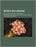 More's Millennium; Being the Utopia of Sir Thomas More