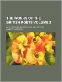 The Works of the British Poets Volume 3; With Prefaces, Biographical and Critical