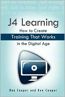 J4 Learning: How to Create Training That Works in the Digital Age