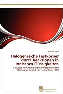 Halogenreiche Festk Rper Durch Reaktionen In Ionischen Fl Ssigkeiten