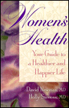 Women's Health: Your Guide to a Healthier and Happier Life