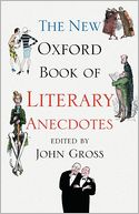 The New Oxford Book of Literary Anecdotes