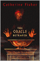 The Oracle Betrayed (The Oracle Prophecies Series #1)