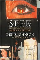 Seek: Reports from the Edges of America and Beyond