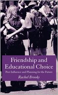 Friendship and Educational Choice: Peer Influence and Planning for the Future