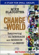 Change the World: Living Our Faith Through Study and Service