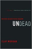 Undead: Revived, Resuscitated, and Reborn