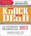 Knock 'em Dead 2013: The Ultimate Job Search Guide