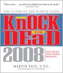 Knock 'em Dead 2008: The Ultimate Job Search Guide