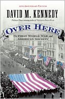 Over Here: The First World War and American Society
