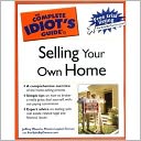 The Complete Idiot's Guide to Selling your Own Home