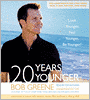 20 Years Younger: Look Younger, Feel Younger, Be Younger!