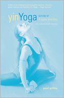 Yin Yoga: Principles and Practice