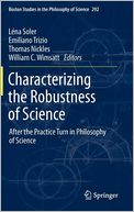 Characterizing the Robustness of Science: After the Practice Turn in Philosophy of Science