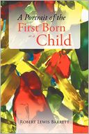 A Portrait of the First Born as a Child