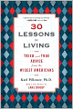 30 Lessons for Living: Tried and True Advice from the Wisest Americans