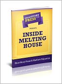 Short Story Press Presents Inside Melting House