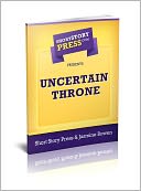 Short Story Press Presents Uncertain Throne