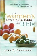The Women's Devotional Guide to the Bible: A One-Year Plan for Studying, Praying, and Responding to God's Word