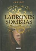 Los Ladrones De Sombras. Las Cronicas De Cronos: Libro I