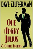 One Angry Julius and Other Stories