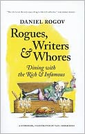 Rogues, Writers and Whores: Dining with the Rich and Infamous