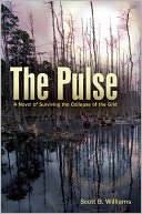 The Pulse: A Novel of Surviving the Collapse of the Grid
