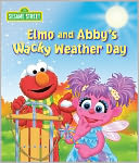Elmo and Abby's Wacky Weather Day (Sesame Street Series) by Naomi Kleinberg: NOOK Kids Cover
