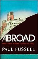 Abroad: British Literary Traveling between the Wars