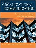 Organizational Communication: Foundations, Challenges, and Misunderstandings