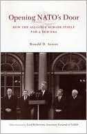 Opening NATO's Door: How the Alliance Remade Itself for a New Era