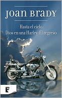 Dios en una Harley: el Regreso + Hasta el cielo