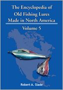 download The Encyclopedia of Old Fishing Lures : Made in North America book