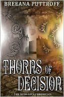 Thorns of Decision by Breeana Puttroff: NOOK Book Cover