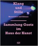 Resonance and Silence: Goetz Collection in the Haus der Kunst