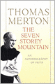 The Seven Storey Mountain: Fiftieth-Anniversary Edition
